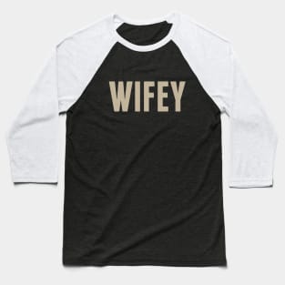 Wifey Baseball T-Shirt